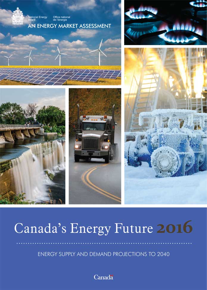 Canada’s Energy Future 2016: Energy Supply and Demand Projections to 2040
