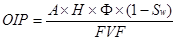 oil-in-place = (area x thickness x porosity x (1 - water saturation) / formation volume factor