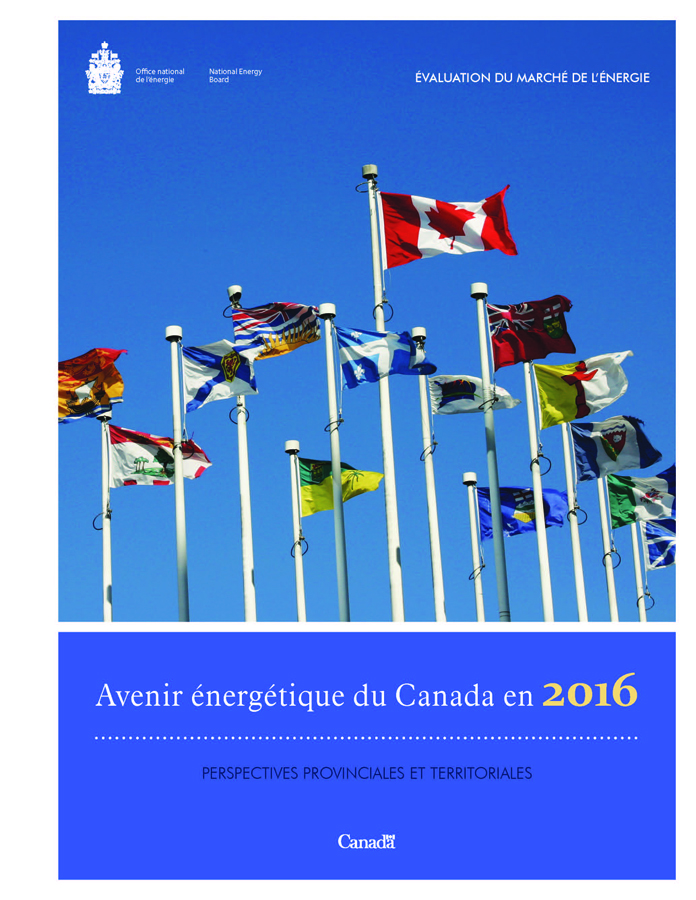 Avenir énergétique du Canada en 2016 – Perspectives provinciales et territoriales
